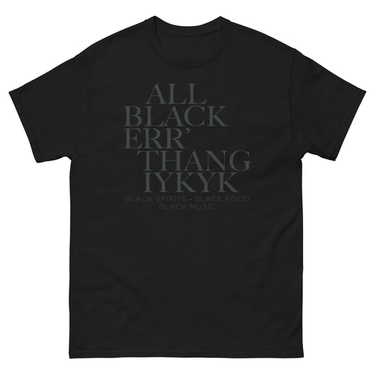 All Black Err'thang T-Shirt (Men)