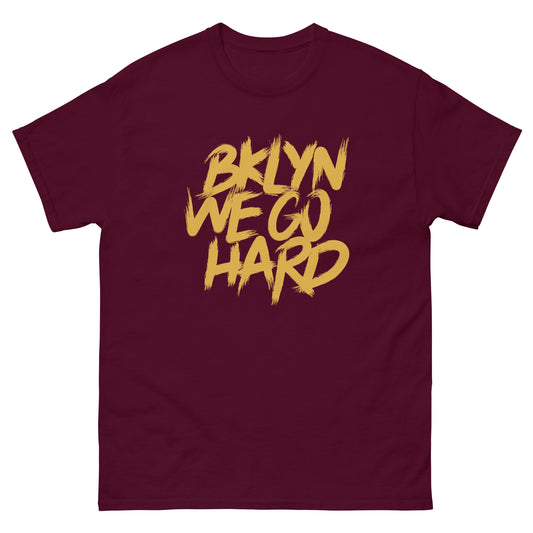 Bklyn We Go Hard T-Shirt