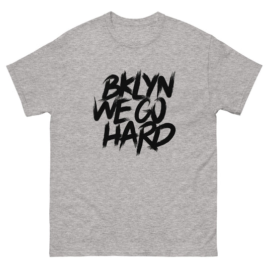 Bklyn We Go Hard T-Shirt