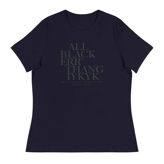 All Black Err'thang T-Shirt (Women)